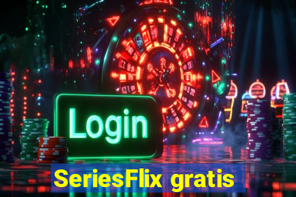 SeriesFlix gratis